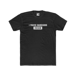 I Prefer Dangerous Freedom - Grayboe Tee